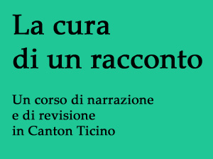 Un corso di narrazione e di revisione del racconto in Canton Ticino