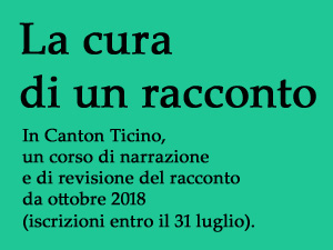 Un corso di narrazione e revisione del racconto, in Canton Ticino, da ottobre 2018